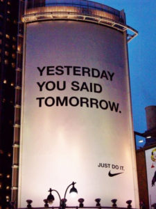 Tagline- Yesterday you said tomorrow